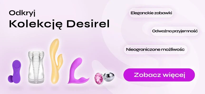 Poznaj zabawki erotyczne Desirel | Sex shop Polska Desirel.pl
