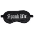 Ała! - satynowa opaska na oczy z napisem „Spank Me” (czarna)